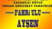 Ordu Perşembe Kazancılı Köylü Fahri ULU (Orhan Gencebay-Ayşen)