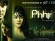 PHHIR Bollywood Movie Trailer 2011 Full Promo First look Phhir
