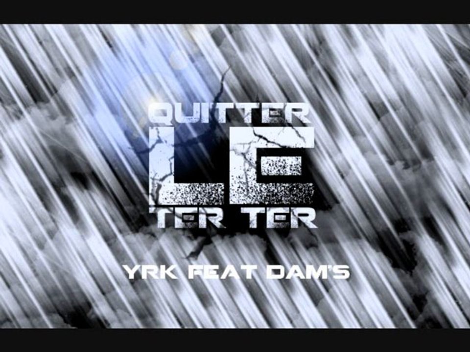 Quitter Le Ter Ter , YRK Feat DAMS , 2011