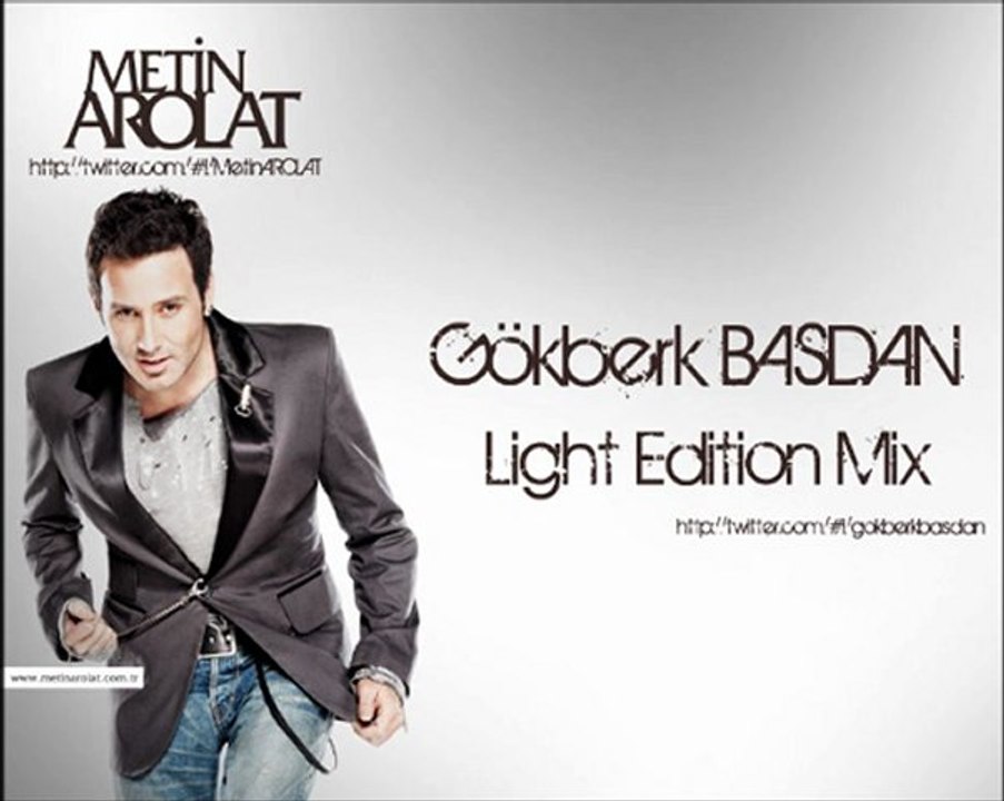 Metin Arolat - Alt Yazısız Light Edition Mix Gökberk BAŞDAN
