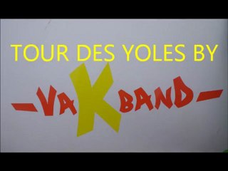 TOUR DES YOLES BY VAKBAND