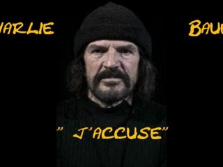 Charlie Bauer Accuse sur un air de Midnight Express_(r.i.p)