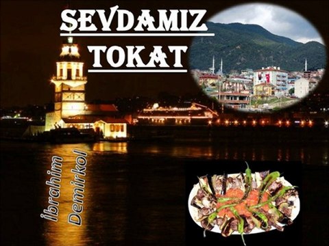 SEVDA GÜL DOSTUM DOSTUM&SEVDAMIZ TOKAT