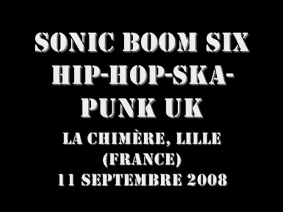 Sonic Boom Six [UK] @ La Chimère, Lille 11-09-2008 (50min-firstshowinLille)