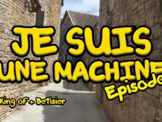 [Saison 1] Je suis une Machine Épisode 2 - Macking of + Bêtisier