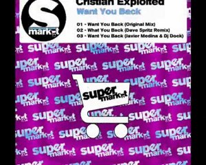 Cristian Exploited - Want You Back (Dave Spritz Remix)