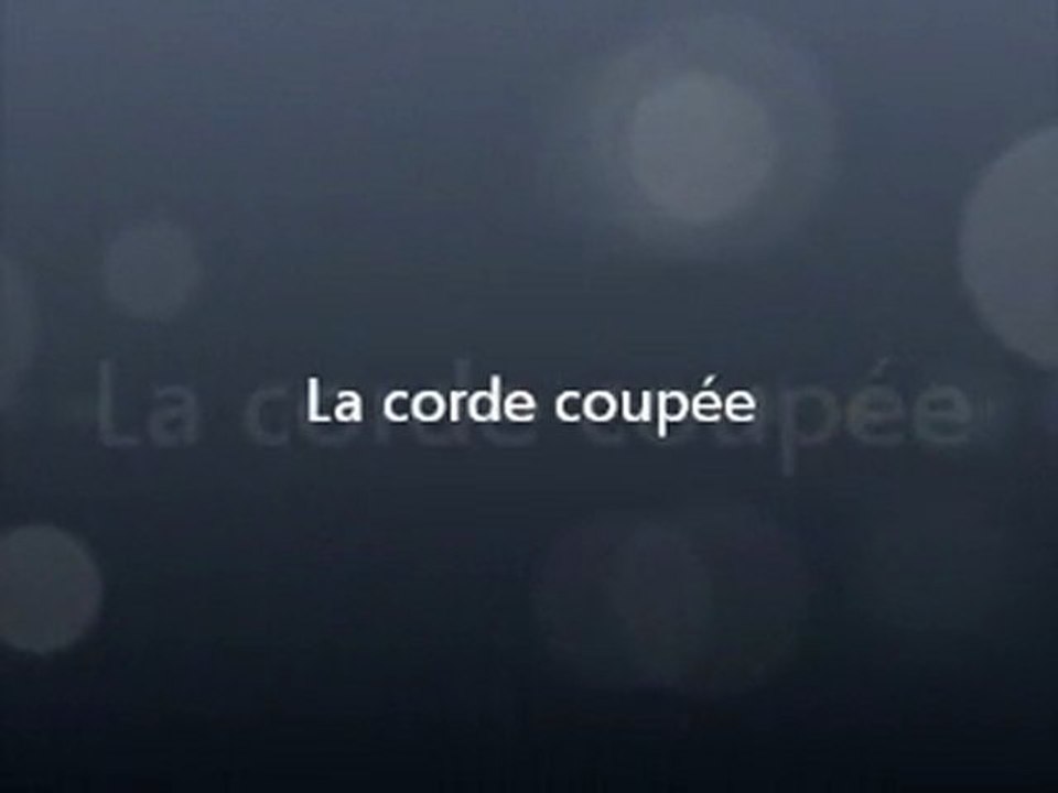 La corde coupée