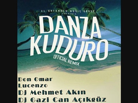 Don Omar - Danza Kuduro ft. Lucenzo (Dj Mehmet Akın & Dj Gazi Ca