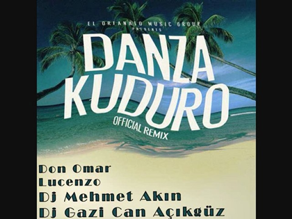 Don Omar - Danza Kuduro ft. Lucenzo (Dj Mehmet Akın & Dj Gazi Ca