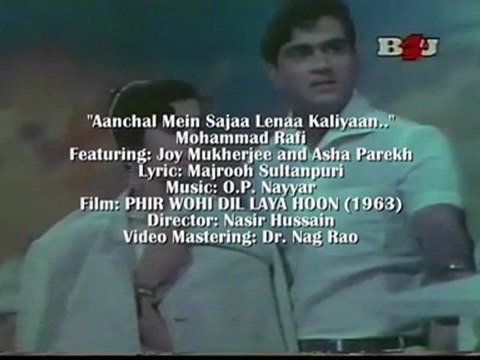 O.P. NAYYAR'S PHIR WOHI DIL LAYA HOON: AANCHAL MEI SAJAA LENAA..