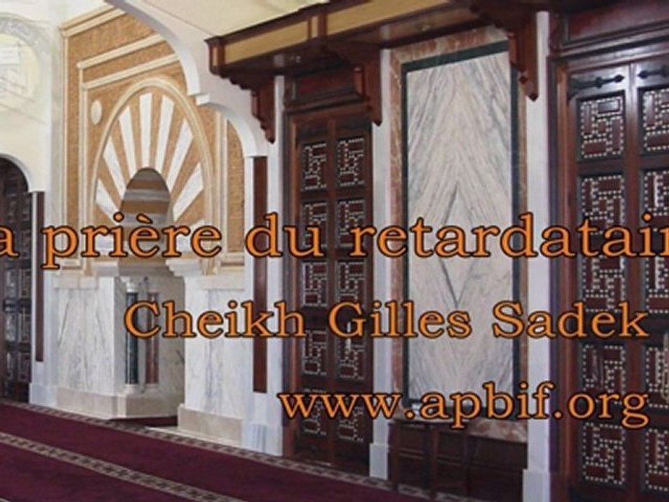 Laprière du retardataire - Cheikh Gilles Sadek