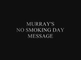 Murrays No smoking day message