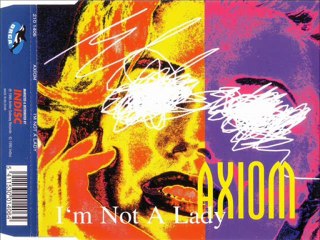 AXIOM - I'm not a lady (extended burp mix)