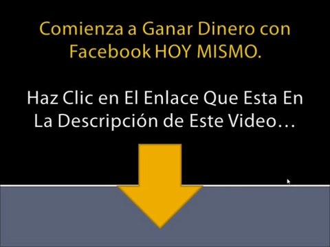 Quieres Ganar Dinero en Facebook.