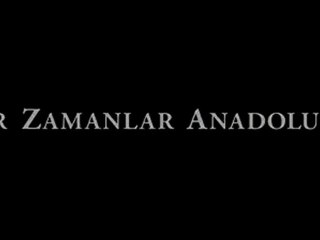 Bir Zamanlar Anadolu'da Fragman