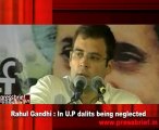 Rahul Gandhi - In U.P dalits being neglected