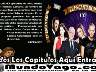 TeleNovela El Encantador Capitulos 1 2 3 4 5 6 7 8 9 10 11 12 13 14 15 16 17 18 19 20  21 22 Final