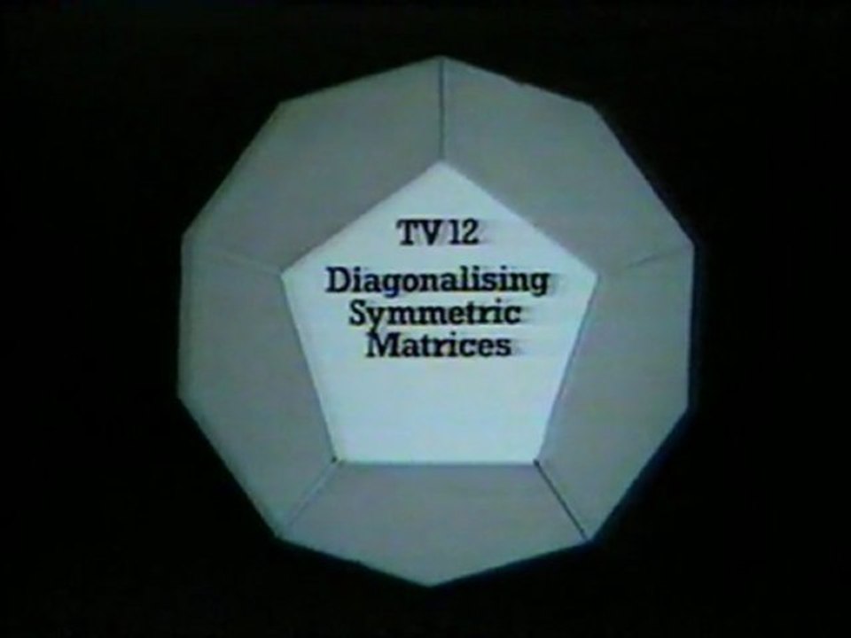 Pure Maths 12 : Diagonalising symmetric Matrices