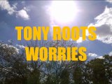 Tony Roots -Worries