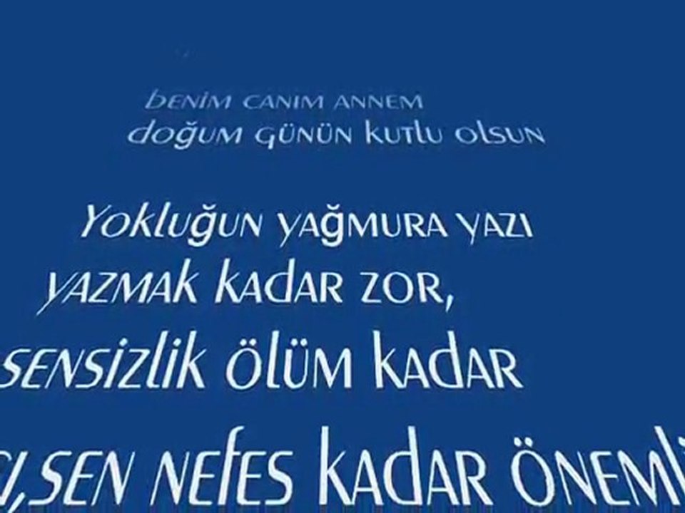 DOĞUM GÜNÜN  KUTLU OLSUN BENİM CANIM ANNEM BU SENİN İÇİN
