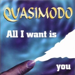 QUASIMODO - All i want is you (ovation club mix)