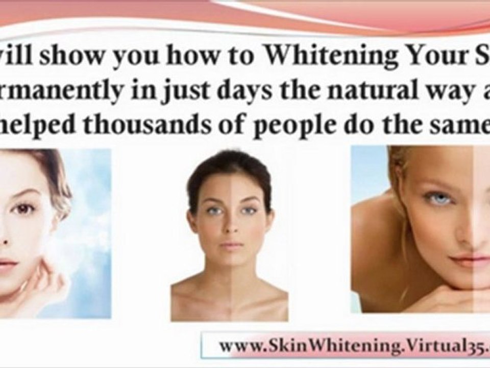 how to lighten your skin - natural skin whitening - how to get white skin