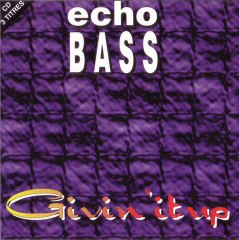 ECHO BASS - Givin' it up (extended mix)
