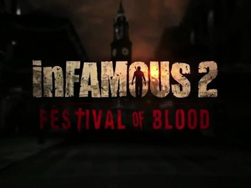 inFAMOUS 2 Festival of Blood - Gamescom 2011 Reveal Trailer