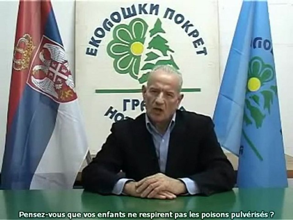 (STFR) Le représentant du mouvement écologique Serbe demande l'arrêt des épandages !