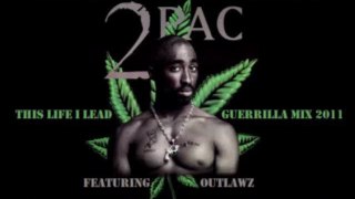 2Pac & Outlawz - This Life I Lead / Guerrilla Mix 2011 (Remix By MickeyNox)