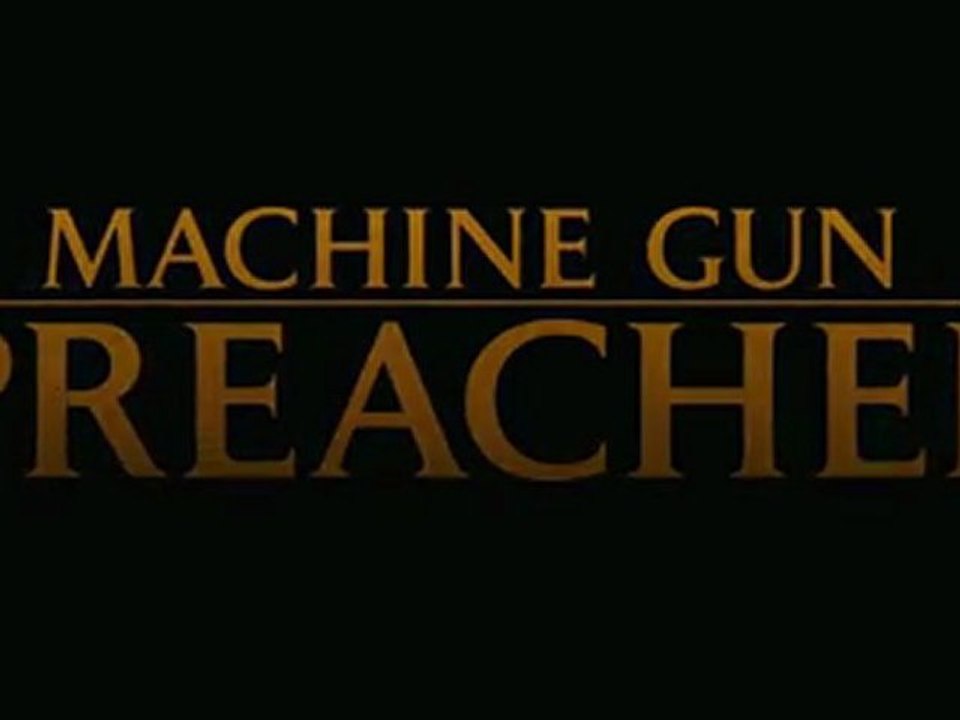 Machine Gun Preacher - Trailer / Bande-Annonce [VO|HD]