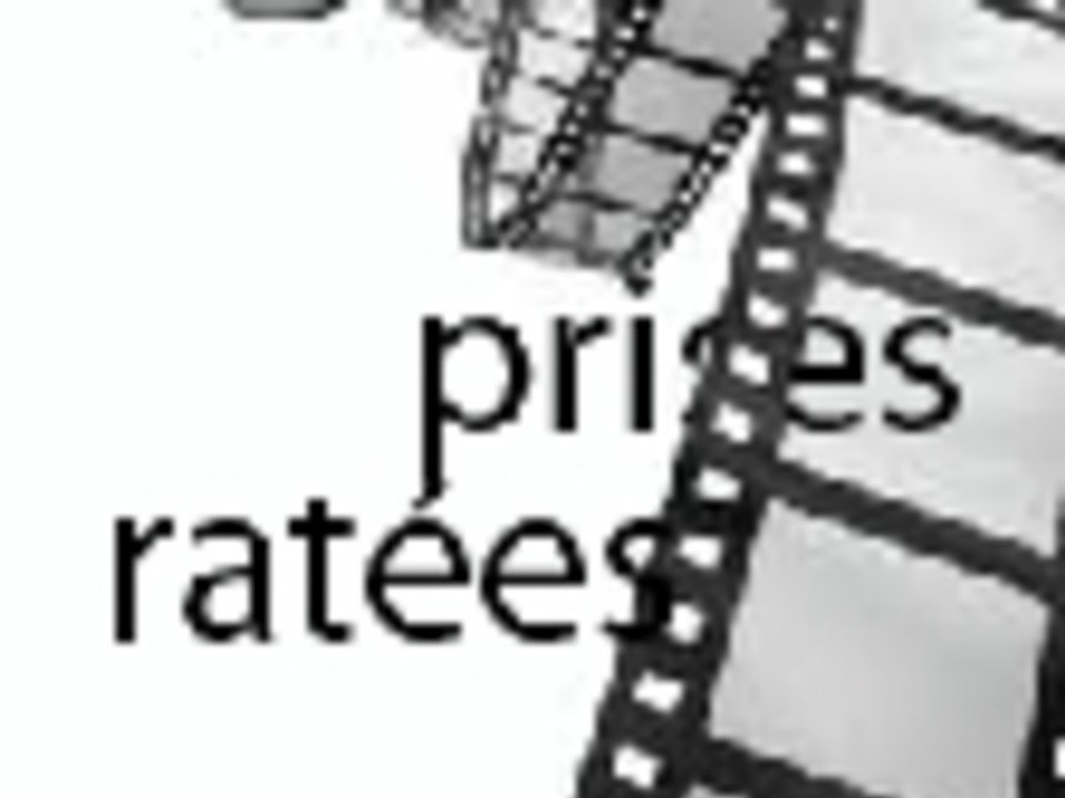 vidéos bonus: prises ratées