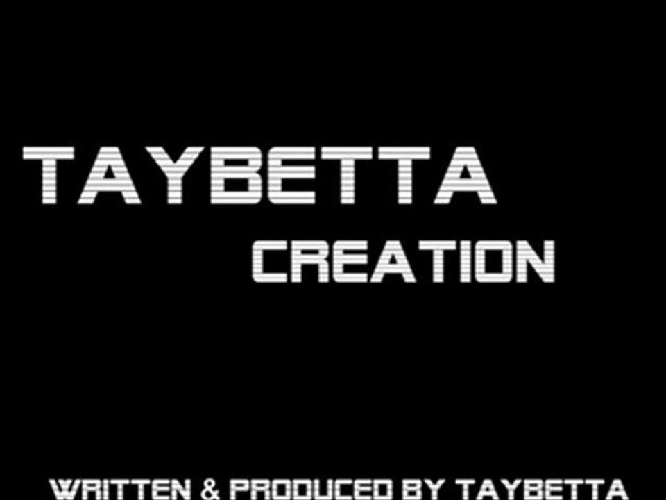 Creation Betta (Produced by TayBetta)