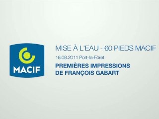 Aout 2011 : Mise à l'eau Imoca Macif
