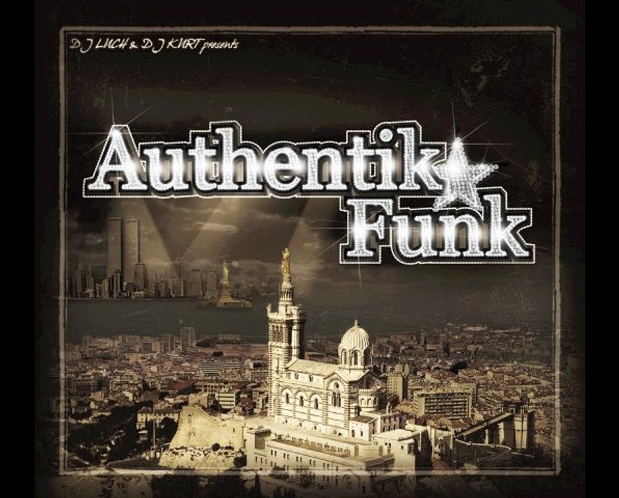 AUTHENTIK FUNK  - DJ LUCH & DJ KURT -  SEPTEMBRE 2011
