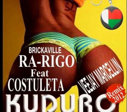 RA-RIGO Tamatave Vs COSTULETA - BRICKAVILLE ( VEEJAY MARCELLIN REMIX KUDURO2011 )