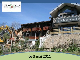 n°3 Saison 2 suivi des travaux -  La Croix de Savoie 1er hotel BioClimatique