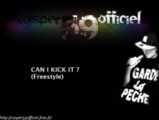 Casper - Can i kick it ?