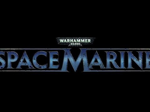 Warhammer 40,000 : Space Marine - Dark Future Part I Our Universe [HD]