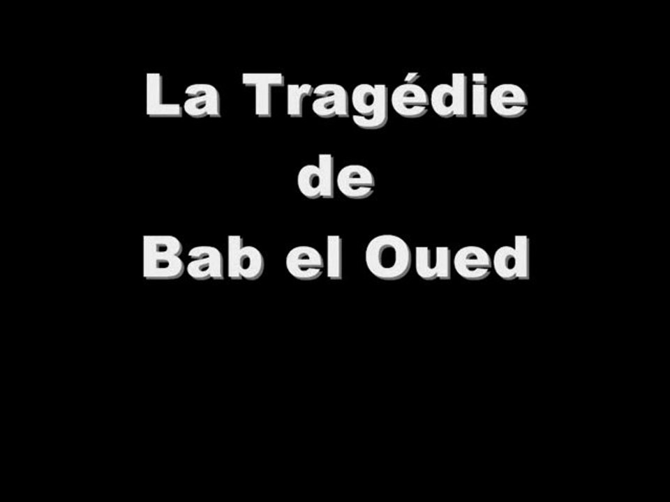 Mars 1962 - La Tragédie de Bab el Oued