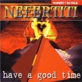NEFERTITI - Have a good time (fresh mix extended)