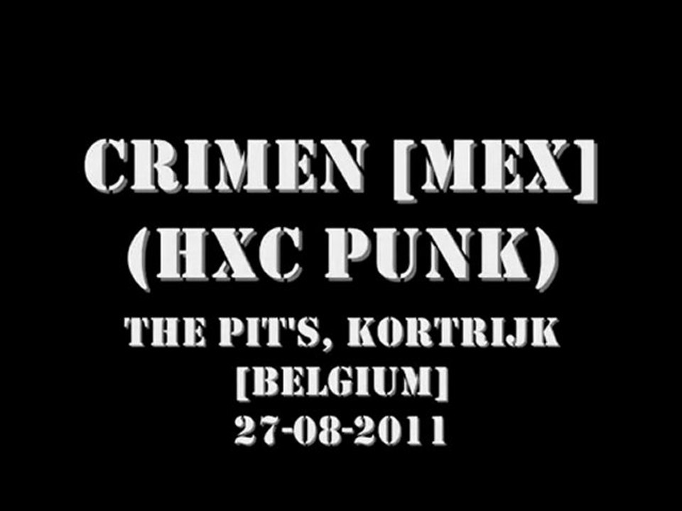 Crimen [MEX] @ The Pit's, Kortrijk (BE) 27-08-2011