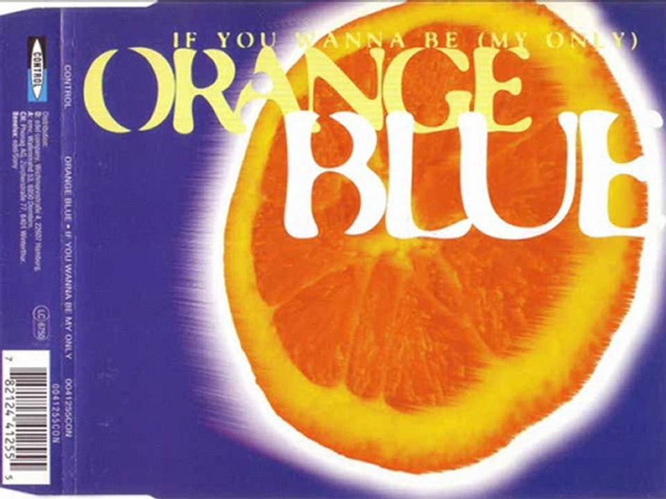 ORANGE BLUE - If you only wanna be (my only) (ecu dance mix)