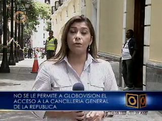 Cancillería impide acceso a Globovisión