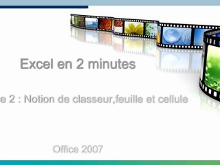 Episode 2: Notion de classeur,feuille et cellule