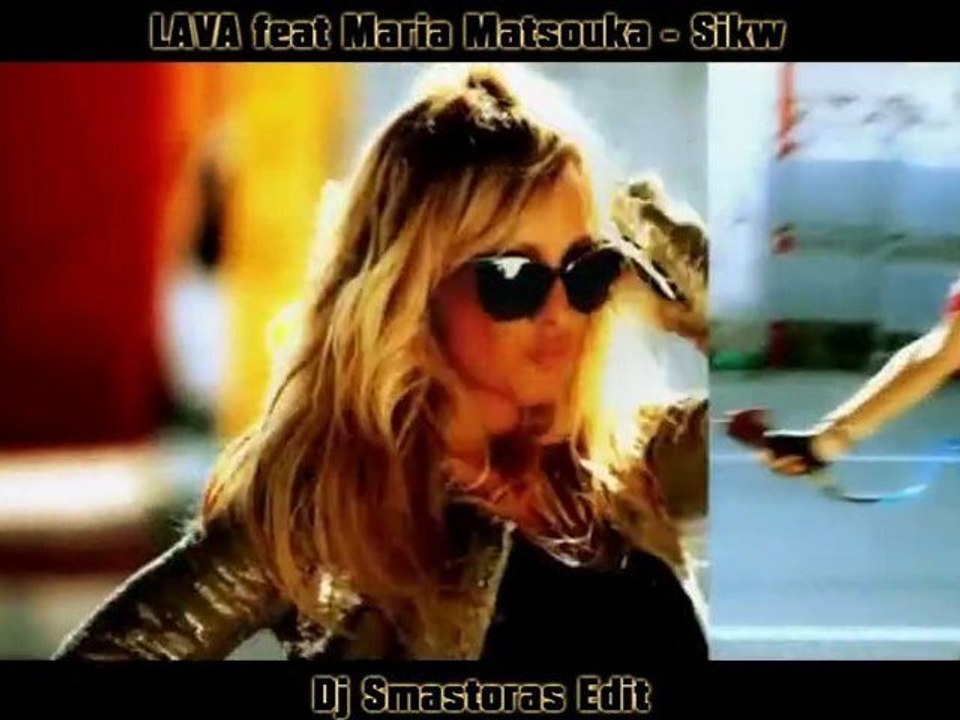 LAVA feat Maria Matsouka - Sikw  (Dj Smastoras Edit )