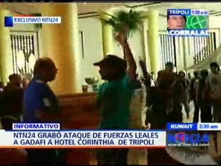 NTN24 presente en el ataque de fuerzas pro Gadafi a hotel Corinthia de Trípoli