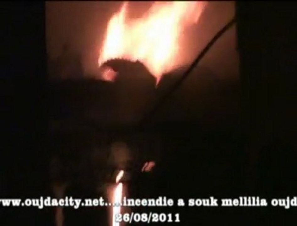 incendie a souk mellilia a oujda / la region orientale  maroc حريق بسوق مليلية بوجدة