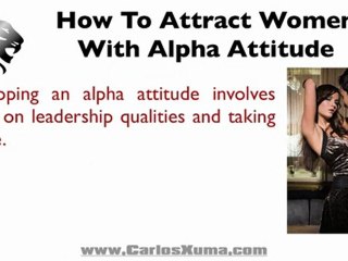 How To Attract Women with Alpha Attitude