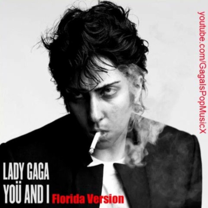 Lady Gaga- Yoü & I (Florida Version) + Download